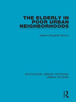 cover image of The Elderly in Poor Urban Neighborhoods